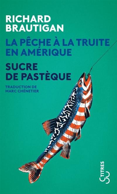 La pêche à la truite en Amérique. Sucre de pastèque