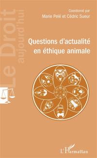 Questions d'actualité en éthique animale