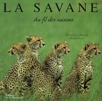 La savane : au fil des saisons