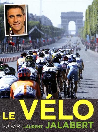 Le vélo vu par Laurent Jalabert