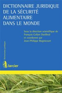 Dictionnaire juridique de la sécurité alimentaire dans le monde