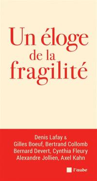 Un éloge de la fragilité