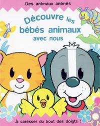 Découvre les bébés animaux avec nous