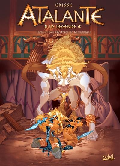 Atalante : la légende. Vol. 3. Les mystères de Samothrace