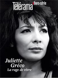 Télérama, hors série. Juliette Gréco : la rage de vivre