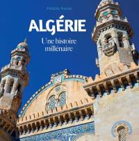 Algérie : une histoire millénaire