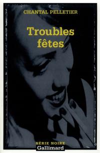 Troubles fêtes