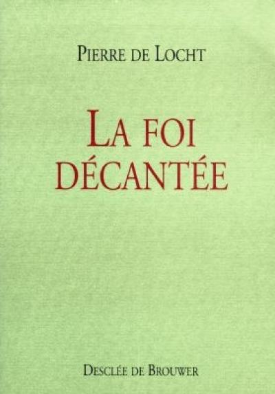 La foi décantée