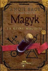 Magyk. Vol. 3. La reine maudite