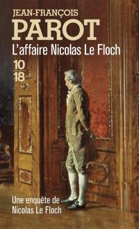 Les enquêtes de Nicolas Le Floch, commissaire au Châtelet. L'affaire Nicolas Le Floch