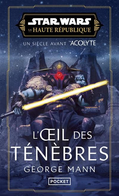 Star Wars : la Haute République. L'oeil des ténèbres