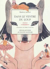 Dans le ventre du loup : une histoire dansée des Trois petits cochons : théâtre