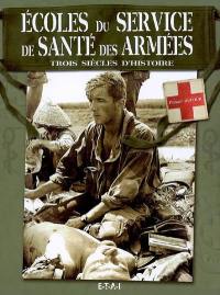 Ecoles du service de santé des armées : trois siècles d'histoire