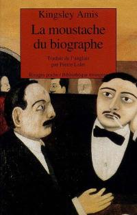 La moustache du biographe