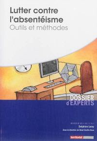 Lutter contre l'absentéisme : outils et méthodes