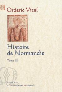 Histoire de Normandie. Vol. 3