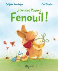 Joyeuses Pâques Fenouil !