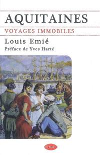 Aquitaines : voyages immobiles