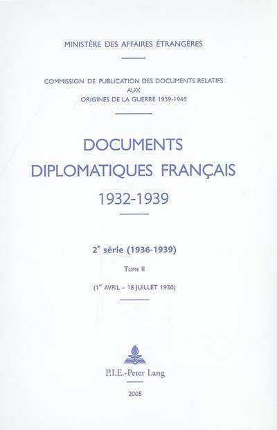 Documents diplomatiques français (1932-1939) : 2e série (1936-1939). Vol. 2. 1er avril-18 juillet 1936