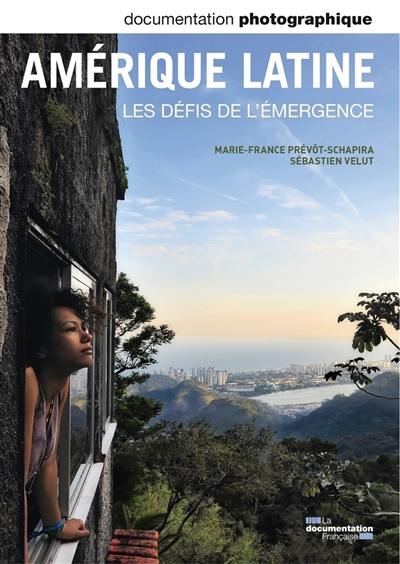 Documentation photographique (La), n° 8089. Amerique latine : les défis de l'émergence