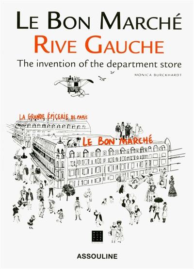 Le Bon marché, Rive gauche : the invention of the department store