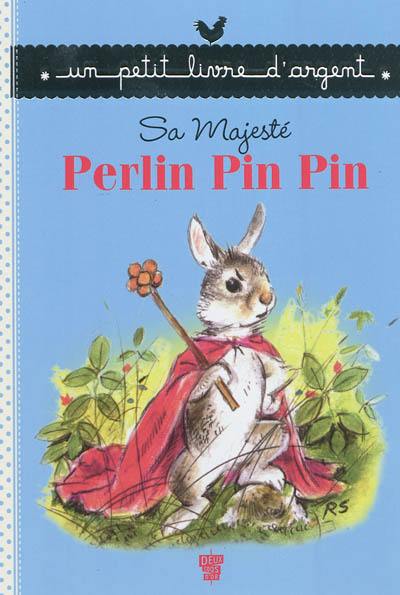 Sa Majesté Perlin Pin Pin