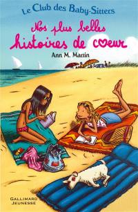 Le Club des baby-sitters. Vol. 1. Nos plus belles histoires de coeur