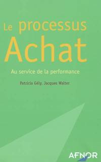 Le processus achat : au service de la performance