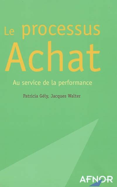 Le processus achat : au service de la performance