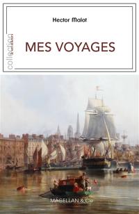 Mes voyages : 1872-1898