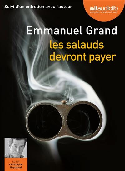 Les salauds devront payer : suivi d'un entretien avec l'auteur