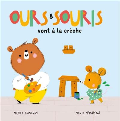 Ours & Souris vont à la crèche