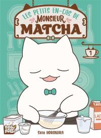 Les petits en-cas de Monsieur Matcha. Vol. 1