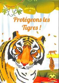 Protégeons les tigres