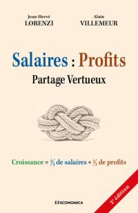 Salaires, profits : partage vertueux : croissance = 2/3 de salaires + 1/3 de profits