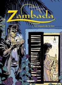 Zambada. Vol. 1. Les vagues de la mer