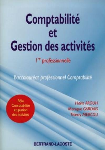 Comptabilité et gestion des activités : 1re professionnelle, baccalauréat professionnel comptabilité