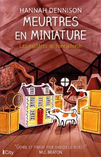 Les mystères de Honeychurch. Meurtres en miniature