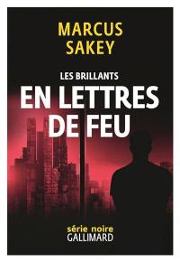 Les Brillants. Vol. 3. En lettres de feu