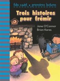 Trois histoires pour frémir