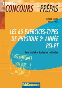 Les 65 exercices-types de physique 2e année PSI-PT : pour maîtriser tous les méthodes : 50 % méthodes + 50 % exos