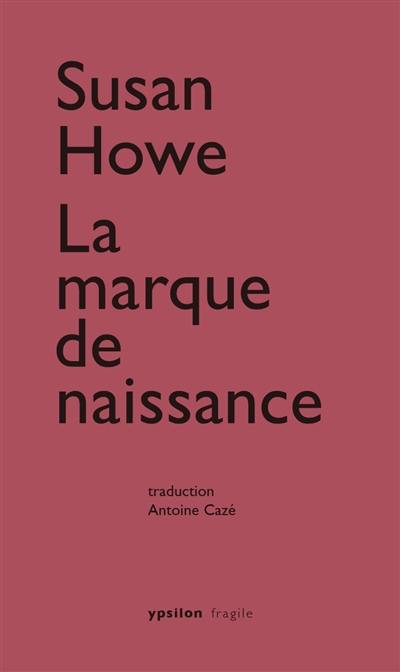 La marque de naissance : désétablir le monde sauvage dans l'histoire littéraire américaine