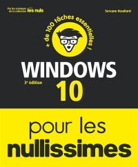 Windows 10 pour les nullissimes : + de 100 tâches essentielles !