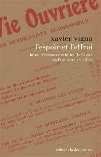 L'espoir et l'effroi : luttes d'écritures et luttes de classes en France au XXe siècle