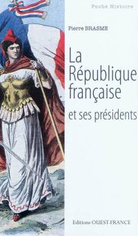 La République française et ses présidents