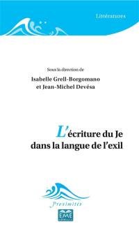 L'écriture du je dans la langue de l'exil