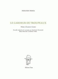 Le gardeur de troupeaux : poème d'Alberto Caeiro : avec des variantes inédites