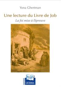 Une lecture du livre de Job : la foi mise à l'épreuve