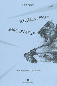 Tellement belle, garçon-belle