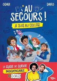 Au secours ! : je suis au collège